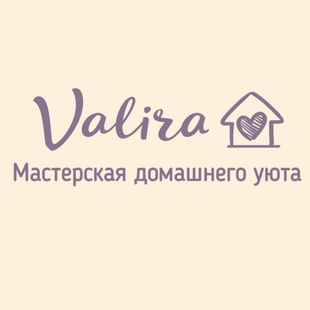 Аватар канала Valira 🏠Мастерская домашнего уюта.