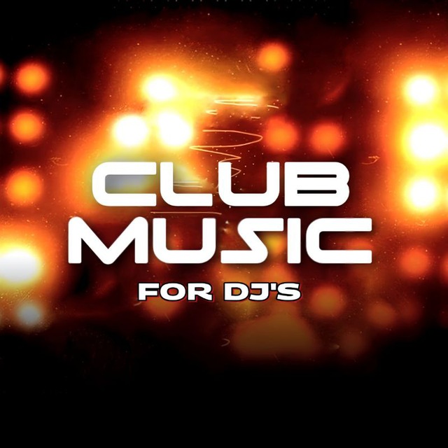 Аватар канала CLUB MUSIC FOR DJ'S