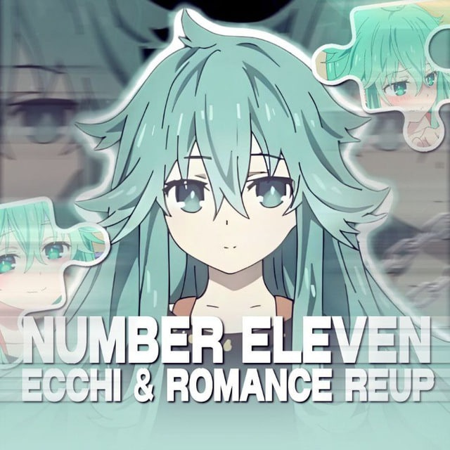 Аватар канала Number Eleven: Romance, Ecchi, Comedy