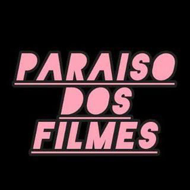 Аватар канала PARAÍSO DOS FILMES ®️
